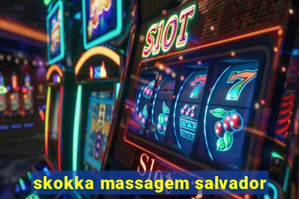 skokka massagem salvador